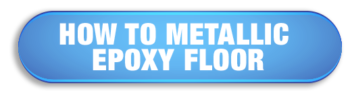 How to Metallic Epoxy Floor button